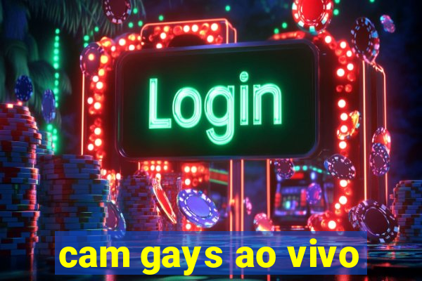 cam gays ao vivo